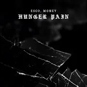 Esco — Hunger Pain Ft Money